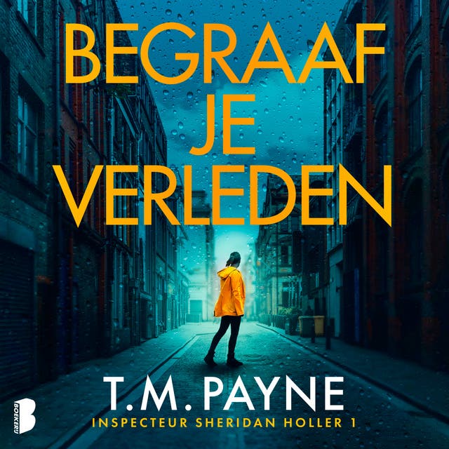 Begraaf je verleden: Een onopgeloste zaak. Een vermoorde verdachte. Een getuige die het zwijgen is opgelegd.