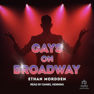 Gays on Broadway – omslag til lydbogen af Ethan Mordden