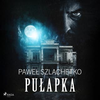 Pułapka – okładka audiobooka, autor Paweł Szlachetko