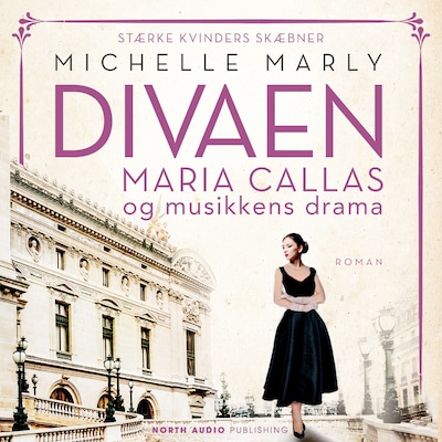 Divaen Maria Callas og musikkens drama – omslag til lydbogen af Michelle Marly