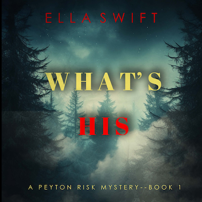 What's His (A Peyton Risk Suspense Thriller—Book 1)