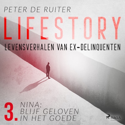 Lifestory; Levensverhalen van ex-delinquenten; Nina: blijf geloven in het goede