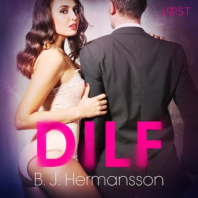DILF – opowiadanie erotyczne – okładka audiobooka, autor B. J. Hermansson