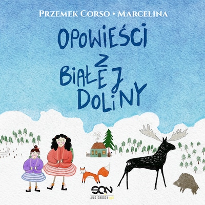 Opowieści z Białej Doliny – okładka audiobooka, autor Marcelina Misztal Przemek Corso