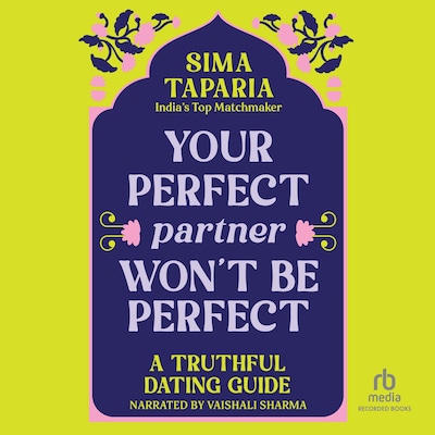 Your Perfect Partner Won't Be Perfect – omslag til lydbogen af Sima Taparia