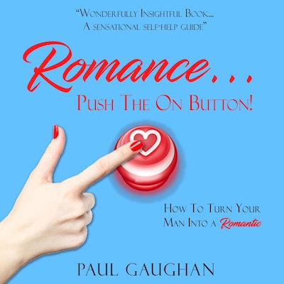 Romance... Push The On Button!
