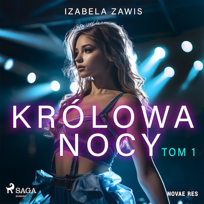 Królowa nocy. Tom 1 – okładka audiobooka, autor Izabela Zawis