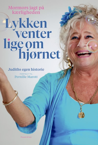 Lykken venter lige om hjørnet – omslag til lydbogen af Judith Rothenborg, Pernille Marott