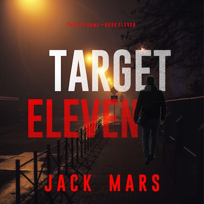 Target Eleven (The Spy Game—Book #11) – omslag til lydbogen af Jack Mars