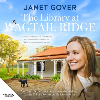 The Library at Wagtail Ridge: the new small-town romance and 2023's Ruby award winner. A heartwarming novel about family, belonging and love, perfect for readers of Karly Lane. – omslag til lydbogen af Janet Gover