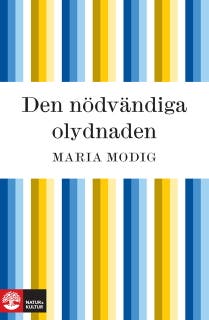 Den nödvändiga olydnaden – omslag till ljudboken av Maria Modig