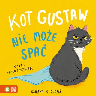 Kot Gustaw nie może spać. Książka o złości – okładka audiobooka, autor Zenon Łapka