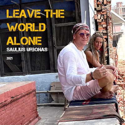 Leave The World Alone
