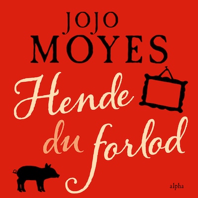 Hende du forlod – omslag til lydbogen af Jojo Moyes