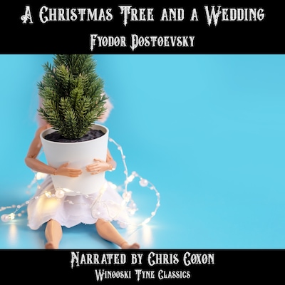 A Christmas Tree and a Wedding – omslag til lydbogen af Fyodor Dostoevsky