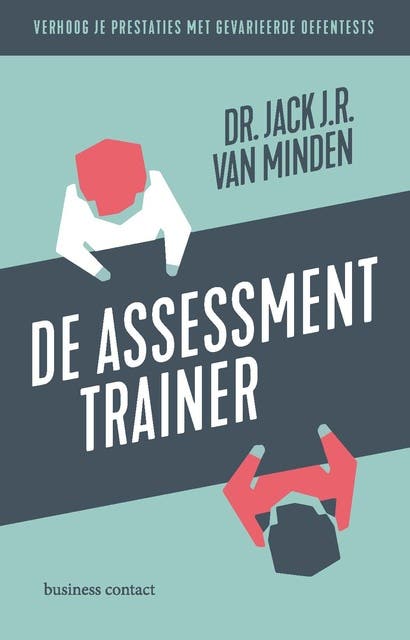 De Assessment Trainer: verhoog je prestaties met gevarieerde oefentests – omslag van het luisterboek van Jack J.R. van Minden