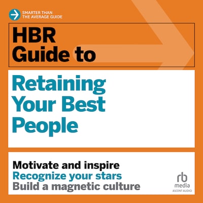 HBR Guide to Retaining Your Best People – omslag til lydbogen af HARVARD BUSINESS REVIEW