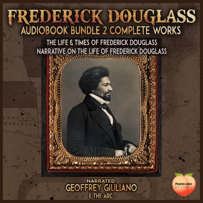 Frederick Douglass 2 Complete Works