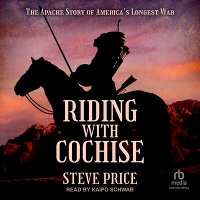 Riding with Cochise – omslag til lydbogen af Steve Price