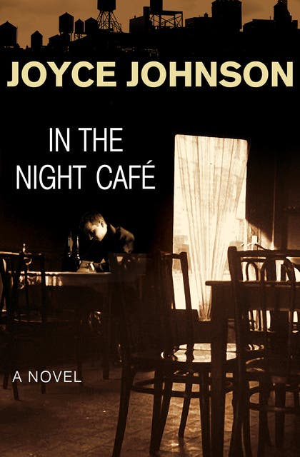 In the Night Café: A Novel – omslag til lydbogen af Joyce Johnson