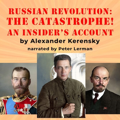 The Russian Revolution: The Catastrophe! – omslag til lydbogen af Alexander Kerensky