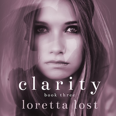Clarity Book Three – omslag til lydbogen af Loretta Lost