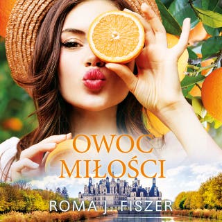 Owoc miłości – okładka audiobooka, autor Roma J. Fiszer