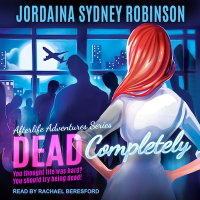 Dead Completely – omslag til lydbogen af Jordaina Sydney Robinson