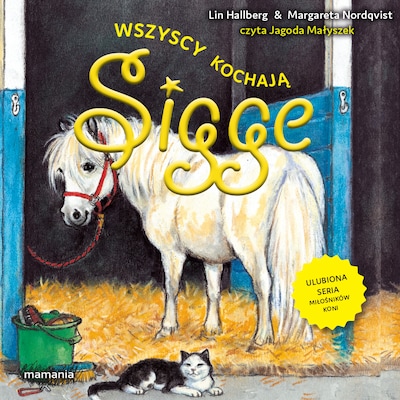 Sigge. Tom 1. Wszyscy kochają Sigge – okładka audiobooka, autor Lin Hallberg, Margareta Nordqvist