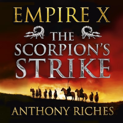 The Scorpion's Strike: Empire X – omslag til lydbogen af Anthony Riches