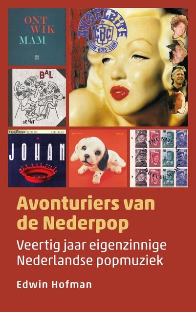 Avonturiers van de Nederpop: Veertig jaar eigenzinnige Nederlandse popmuziek – omslag van het luisterboek van Edwin Hofman