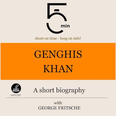 Genghis Khan: A short biography