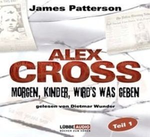 Morgen, Kinder, wird's was geben (Alex Cross 1) – okładka audiobooka, autor James Patterson