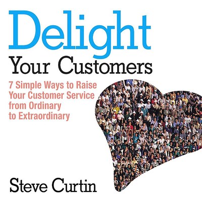 Delight Your Customers – omslag til lydbogen af Steve Curtin