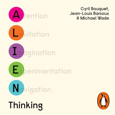 Alien Thinking – omslag til lydbogen af Michael Wade, Cyril Bouquet, Jean-Louis Barsoux