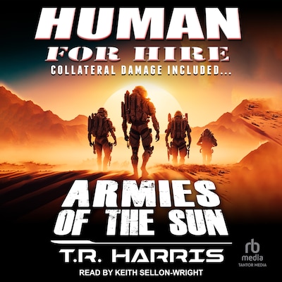Human for Hire -- Armies of the Sun – omslag til lydbogen af T.R. Harris