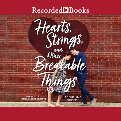 Hearts, Strings, and Other Breakable Things