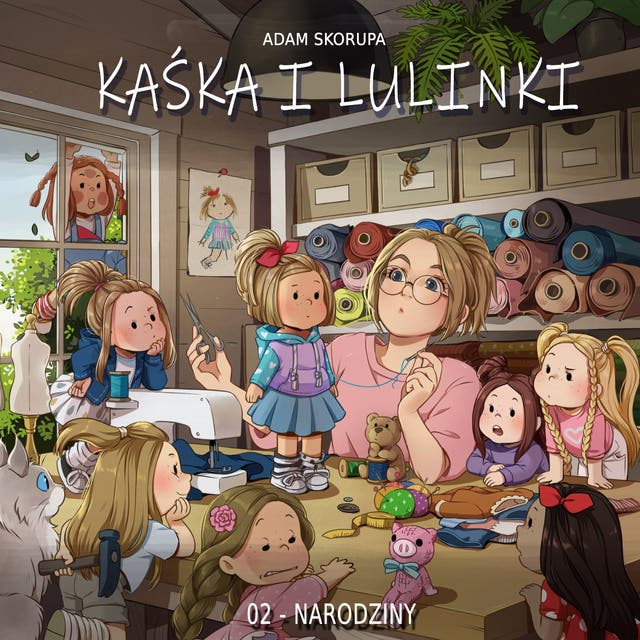 Kaśka i Lulinki: 02-Narodziny