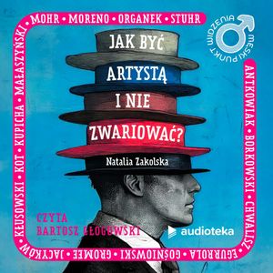 Męski punkt widzenia. Jak być artystą i nie zwariować? – okładka audiobooka, autor Natalia Zakolska