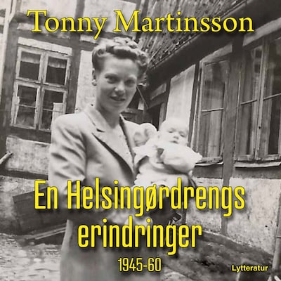 En helsingørdrengs erindringer 1945-60 – omslag til lydbogen af Tonny Martinsson