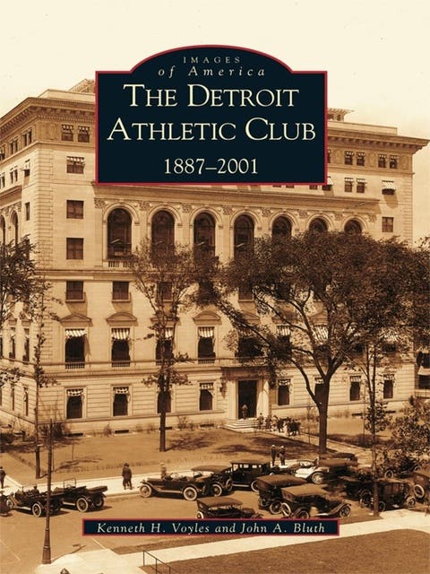 The Detroit Athletic Club: 1887-2001 – omslag til lydbogen af Kenneth H Voyles, John A Bluth