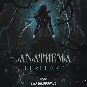 Anathema. The Eating Woods. Tom 1 – okładka audiobooka, autor Keri Lake