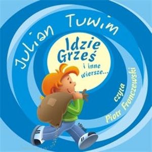 Idzie Grześ i inne wiersze... – okładka audiobooka, autor Julian Tuwim