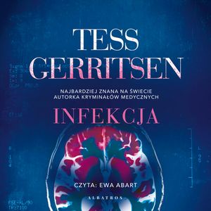 Infekcja – okładka audiobooka, autor Tess Gerritsen