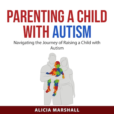 Parenting a Child with Autism