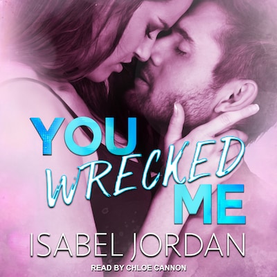 You Wrecked Me – omslag til lydbogen af Isabel Jordan