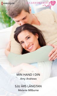 Min hand i din / Sju års längtan – omslag till ljudboken av Amy Andrews,Melanie Milburne