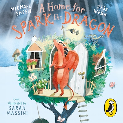 A Home for Spark the Dragon – omslag til lydbogen af Michael Sheen, Jess Webb