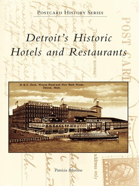 Detroit's Historic Hotels and Restaurants – omslag til lydbogen af Patricia Ibbotson