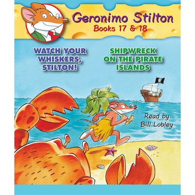 Watch Your Whiskers, Stilton! / Shipwreck on the Pirate Islands - Geronimo Stilton, Books 17 - 18 (Unabridged) – okładka audiobooka, autor Geronimo Stilton